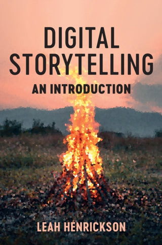 Cover image for 9781509562169 - Digital Storytelling: An Introduction