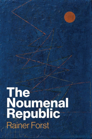 Cover image for 9781509562268 - The Noumenal Republic – Critical Constructivism After Kant