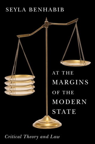 Cover image for 9781509563586 - At the Margins of the Modern State: Critical Theor y and Law
