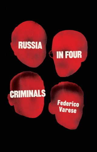 Cover image for 9781509563609 - Russia in Four Criminals