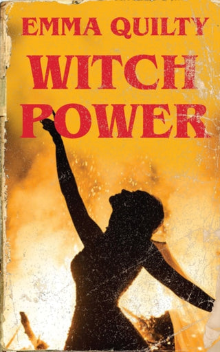 Cover image for 9781509564460 - Witch Power: Hexing the Patriarchy with Feminist M agic