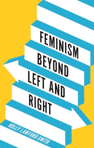 Cover image for 9781509564804 - Feminism Beyond Left and Right