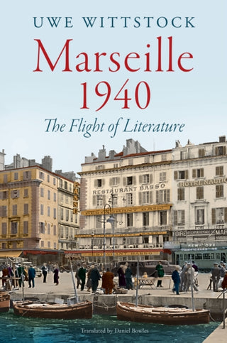 Cover image for 9781509565429 - Marseille 1940: The Flight of Literature