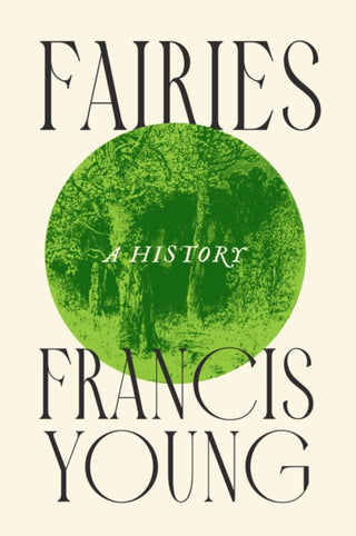 Cover image for 9781509566778 - Fairies: A History