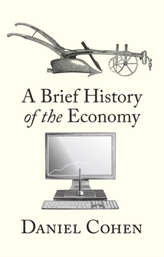 Supplemental image for 9781509568307 - A Brief History of the Economy