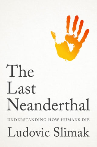 Cover image for 9781509569588 - The Last Neanderthal