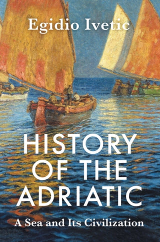 Cover image for 9781509570133 - History of the Adriatic
