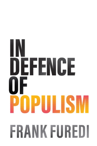 Cover image for 9781509571673 - In Defence of Populism