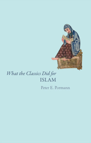 Cover image for 9781509573530 - What the Classics Did for Islam