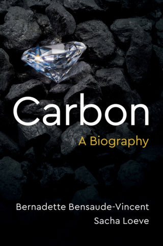 Cover image for 9781509573677 - Carbon – A Biography