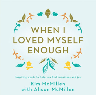 Cover image for 9781509867974 - When I Loved Myself Enough