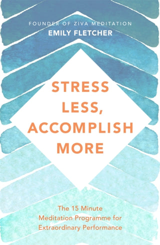 Cover image for 9781509876167 - Stress Less, Accomplish More