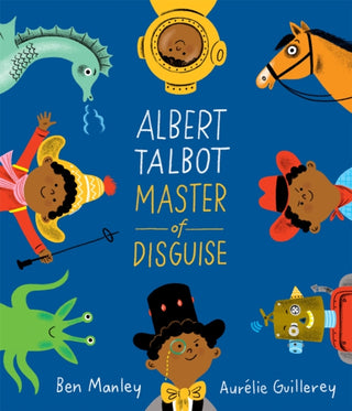 Cover image for 9781509882243 - Albert Talbot: Master of Disguise