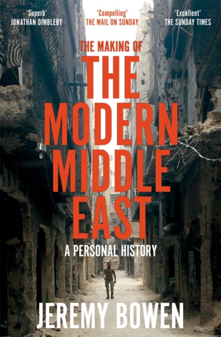 Cover image for 9781509890934 - The Making of the Modern Middle East