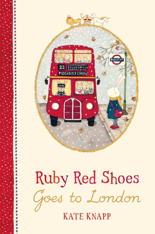 Cover image for 9781509892907 - Ruby Red Shoes Goes To London
