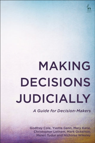 Cover image for 9781509957934 - Making Decisions Judicially
