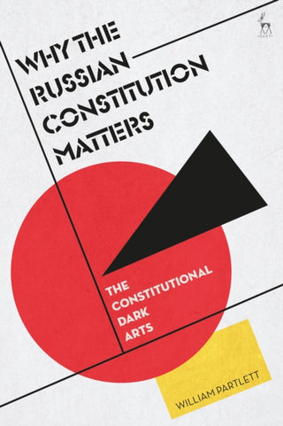 Cover image for 9781509972197 - Why the Russian Constitution Matters