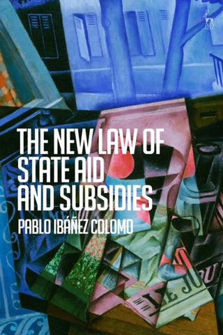 Cover image for 9781509990290 - The New Law of State Aid and Subsidies