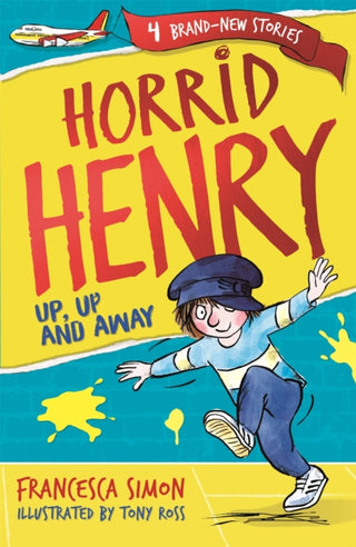 Cover image for 9781510105928 - Horrid Henry: Up, Up and Away