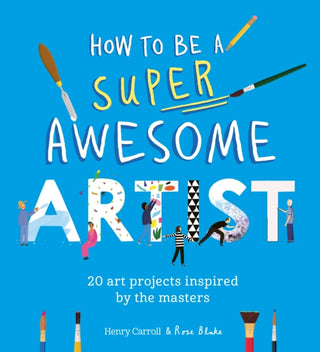 Supplemental image for 9781510230965 - How to Be a Super Awesome Artist