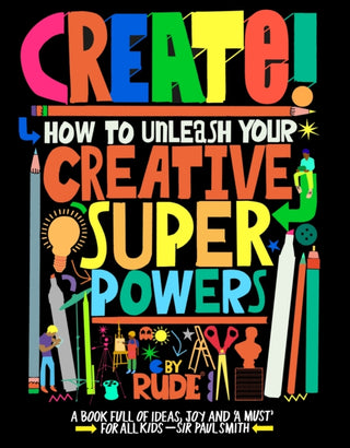 Cover image for 9781510231740 - Create! How to unleash your creative superpowers