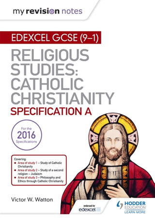 Cover image for 9781510404809 - My Revision Notes Edexcel Religious Studies for GCSE (9-1): Catholic Christianity (Specification A)