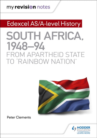 Cover image for 9781510418127 - My Revision Notes: Edexcel AS/A-level History South Africa, 1948–94: from apartheid state to 'rainbow nation'