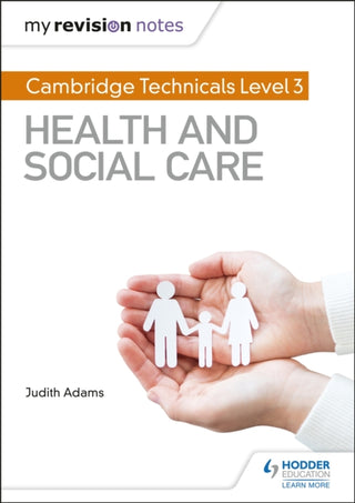 Supplemental image for 9781510442306 - My Revision Notes: Cambridge Technicals Level 3 Health and Social Care