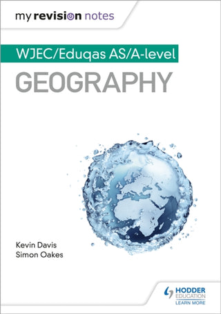 Cover image for 9781510447684 - My Revision Notes: WJEC/Eduqas AS/A-level Geography
