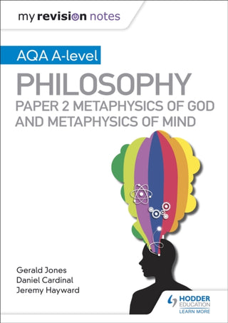 Cover image for 9781510452008 - My Revision Notes: AQA A-level Philosophy Paper 2 Metaphysics of God and Metaphysics of mind
