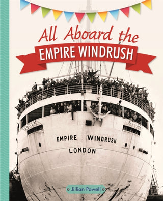 Cover image for 9781510453944 - Reading Planet KS2 - All Aboard the Empire Windrush - Level 4: Earth/Grey band