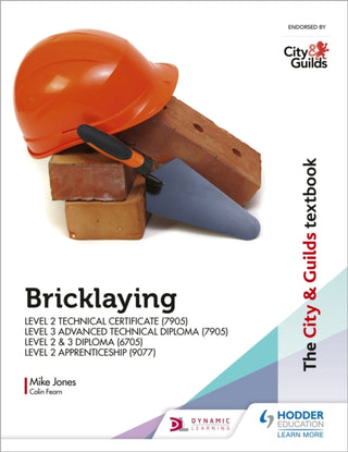 Cover image for 9781510458147 - The City & Guilds Textbook: Bricklaying for the Level 2 Technical Certificate & Level 3 Advanced Technical Diploma (7905), Level 2 & 3 Diploma (6705) and Level 2 Apprenticeship (9077)