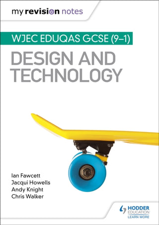 Cover image for 9781510471696 - My Revision Notes: WJEC Eduqas GCSE (9-1) Design and Technology