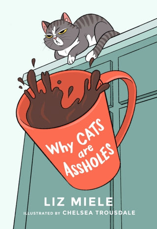 Cover image for 9781510756229 - Why Cats are Assholes