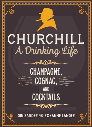 Cover image for 9781510768369 - Churchill: A Drinking Life