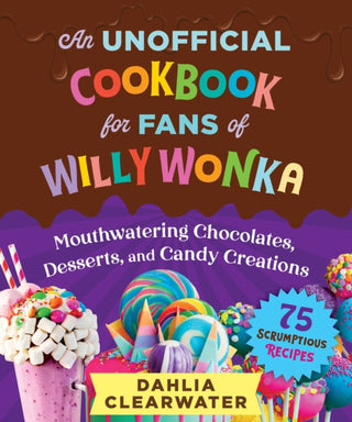Supplemental image for 9781510774759 - An Unofficial Cookbook for Fans of Willy Wonka