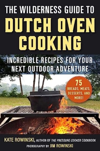 Cover image for 9781510778702 - The Wilderness Guide to Dutch Oven Cooking