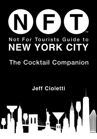 Cover image for 9781510779204 - Not For Tourists Guide to New York City: The Cocktail Companion