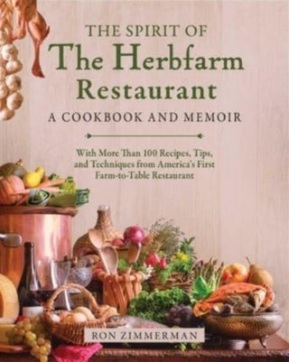 Cover image for 9781510780125 - The Spirit of The Herbfarm Restaurant