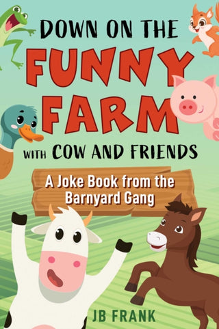Cover image for 9781510781283 - Down on the Funny Farm with Cow and Friends