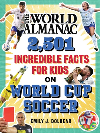 Cover image for 9781510782235 - The World Almanac 2,501 Incredible Facts for Kids on World Cup Soccer