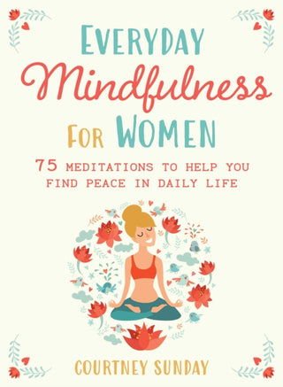 Cover image for 9781510782549 - Everyday Mindfulness for Women