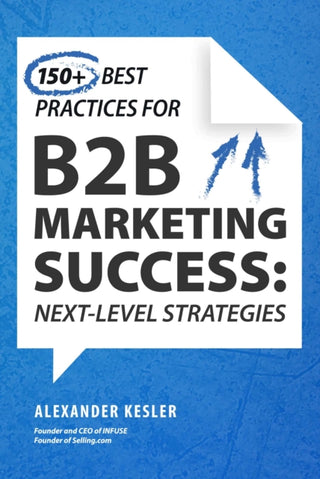 Cover image for 9781510784109 - 150+ Best Practices for B2B Marketing Success