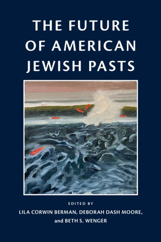 Cover image for 9781512828245 - The Future of American Jewish Pasts