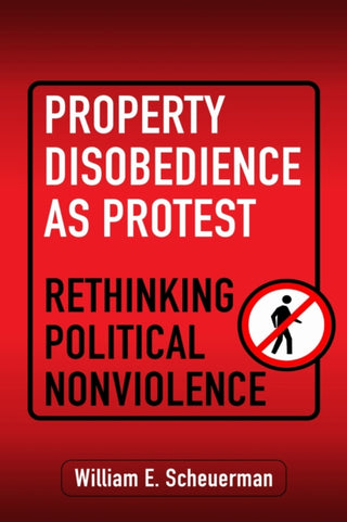 Cover image for 9781512828672 - Property Disobedience As Protest
