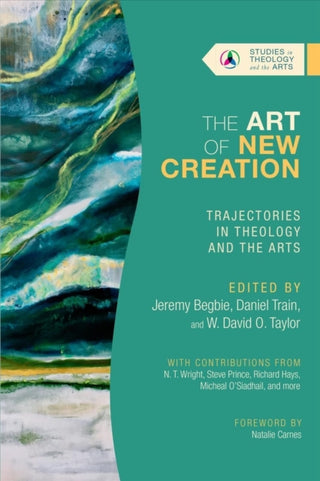 Cover image for 9781514003268 - The Art of New Creation – Trajectories in Theology and the Arts