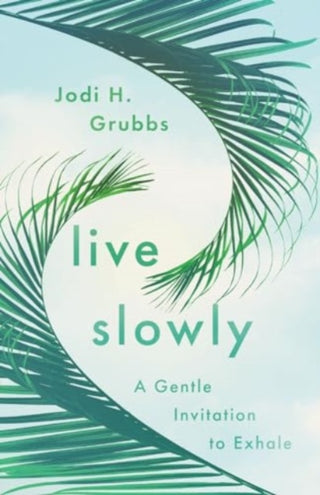 Cover image for 9781514007082 - Live Slowly