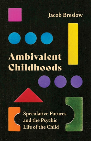 Cover image for 9781517908225 - Ambivalent Childhoods