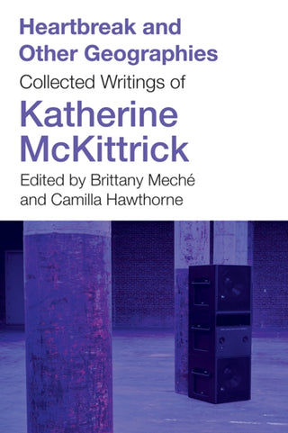 Cover image for 9781517917067 - Heartbreak and Other Geographies