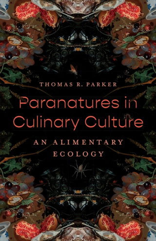 Cover image for 9781517918101 - Paranatures in Culinary Culture